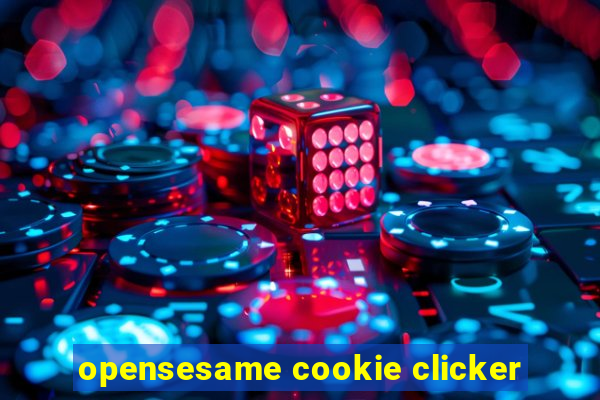 opensesame cookie clicker